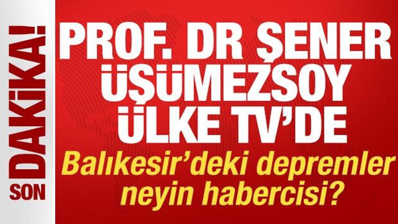 Prof. Dr. Şener Üşümezsoy: Sındırgı'da iki fay kırıldı, sıcak su vanası açıldı