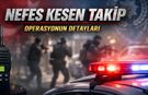 MİT ve Emniyet'ten Kritik Operasyon: Eylem Planı Çökertildi!