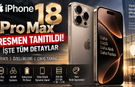 iPhone 18 Pro Max Fiyatı ve Özellikleri: Türkiye Fiyatı Açıklandı