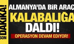 Almanya'da araç kalabalığa daldı! Yaralılar var!