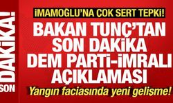 Bakan Yılmaz Tunç'tan son dakika DEM Parti-İmralı açıklaması! İmamoğlu'na çok sert tepki