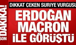 Cumhurbaşkanı Erdoğan, Macron ile görüştü