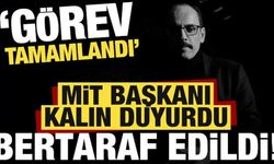 Görev tamamlandı, MİT Başkanı Kalın duyurdu: Bertaraf edildi!