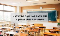 Hatay'da perşembe okullar tatil mi 6 Şubat? Valilik açıkladı