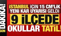 İstanbul'da okullar tatil mi? 9 ilçeden tatil haberi! Meteoroloji'den yeni uyarı geldi...