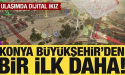 Konya Büyükşehir'den bir ilk daha: Ulaşımda dijital ikiz