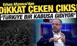 Tarihçi Erhan Afyoncu'dan dikkat çeken çıkış: Türkiye bir kabusa gidiyor!