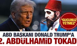 Trump'a 2'inci Abdülhamid tokadı! Beklenmedik tepki: Gücünüz yetmez