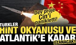 Türkiye'nin projesi Çin'i korkuttu: Türkler Hint Okyanusu ve Atlantik'e kadar uzanaca