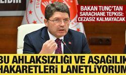 Bakan Tunç'tan sert tepki: Aşağılık hakaretleri lanetliyorum!