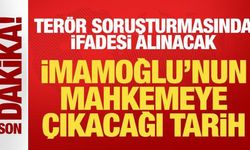 İmamoğlu'nun mahkemeye çıkacağı tarih ve saat belli oldu!