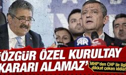 MHP’den CHP ile ilgili dikkat çeken iddia! ‘Özgür Özel kurultay kararı alamaz’