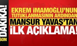 Son dakika: İmamoğlu'nun tutuklanmasının ardından Mansur Yavaş'tan ilk açıklama!