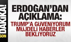 Erdoğan'dan son dakika açıklaması: Trump'a güveniyorum! Müjdeli haberler bekliyoruz