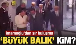 İmamoğlu'nun sır buluşması: "Büyük balık" kim?