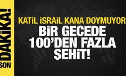 İsrail'den Gazze'de gece katliamı! Can kaybı 100'ü geçti