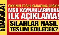 MSB kaynaklarından terör örgütü PKK'nın fesih kararına ilişkin açıklama!