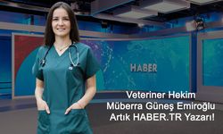 Veteriner Hekim Müberra Güneş Emiroğlu Artık HABER.TR Yazarı!