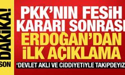 PKK'nın feshedilmesi sonrası Erdoğan'dan ilk açıklama: Devlet aklıyla takibi yapacağız