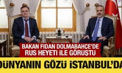 Rus heyeti Dolmabahçe'de: Bakan Fidan ile görüştüler!
