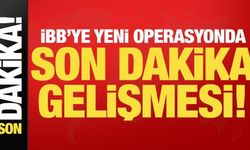 Son dakika: İBB'deki yeni operasyonda son dakika gelişmesi!