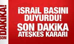 Son Dakika: İsrail ateşkesi kabul etti