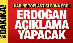 Son dakika: Kabine toplantısı sona erdi