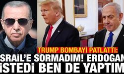 Trump bombayı patlattı: İsrail'e sormadım, Erdoğan istedi ben de yaptım