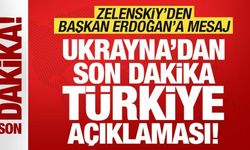 Ukrayna'dan son dakika Türkiye açıklaması! Zelenskiy'den Erdoğan'a mesaj