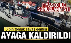 5 bin tonluk savaş gemisi sonunda ayağa kaldırıldı! Fiyasko ile sonuçlanmıştı