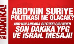 ABD Büyükelçisi'nden son dakika Türkiye mesajı