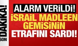 Alarm verildi! İsrail Madleen Gemisi'nin etrafını sardı
