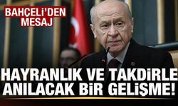 Bahçeli'den son dakika mesajı: Hayranlık ve takdirle anılacak bir gelişme