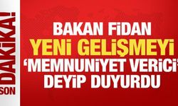 Bakan Fidan, tarihi zirve sonrası yeni gelişmeyi 'memnuniyet verici' deyip duyurdu
