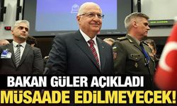 Bakan Güler'den son dakika mesajı: Müsaade etmeyecek!