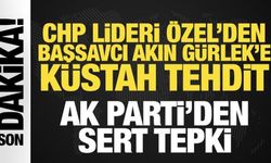 Başsavcısı Akın Gürlek'e yönelik küstah tehdit! AK Parti'den Özgür Özel'e sert tepki!
