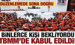 Binlerce kişinin beklediği yargı paketi komisyonda kabul edildi