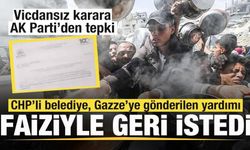 CHP’li belediye, Gazze’ye gönderilen 10 milyon TL’yi geri istedi! AK Parti'den tepki