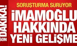 Ekrem İmamoğlu hakkında yeni gelişme