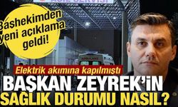 Elektrik akımına kapılan Zeyrek'in sağlık durumu nasıl? Başhekimden açıklama