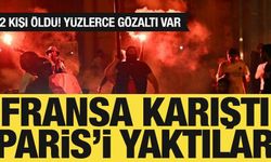 Fransa karıştı: 2 kişi hayatını kaybetti! 559 kişi gözaltına alındı