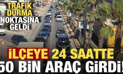 İlçeye 24 saatte 50 bin araç giriş yaptı! Trafik durma noktasına geldi...