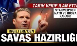İngiltere'den savaş hazırlığı! Starmer'dan NATO ve Rusya kararı! Tarih verip ilan etti