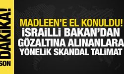 İsrail, Madleen'e el koydu!