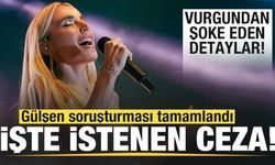 Konser vurgununda sıcak gelişme! Gülşen soruşturması tamamlandı! İşte istenen ceza