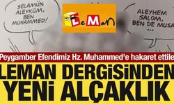 Leman Dergisi'nden alçaklık! Peygamber Efendimiz Hz. Muhammed'e hakaret ettiler