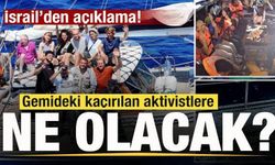 Madleen gemisindeki aktivistlere ne olacak? İsrail'den açıklama!