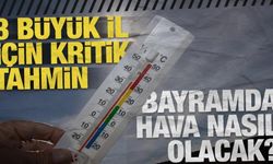 Meteoroloji paylaştı: Kurban Bayramı'nda havalar nasıl olacak?