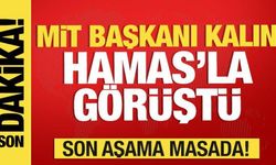 MİT Başkanı Kalın ve Hamas arasında önemli görüşme