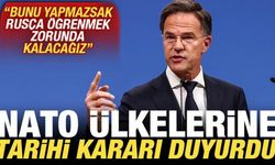 NATO ülkelerine "bunu yapmazsak Rusça öğrenmemiz gerekecek" deyip tarihi kararı duyurdu